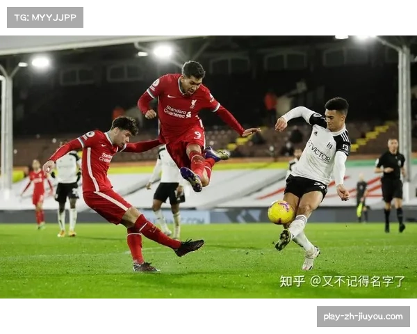 利物浦2-0富勒姆终结三连败，控球率53%与18次射门展现中场控制力回升